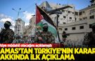 Hamas'tan Türkiye'nin kararı hakkında ilk açıklama