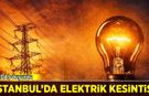 BEDAŞ uyardı: İstanbul'da saatler sürecek elektrik kesintisi!