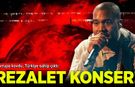 Avrupa kovdu, Türkiye sahneye çıkardı: İstanbul'da Kanye West rezaleti