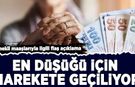 Emekli maaşlarıyla ilgili dikkat çeken açıklama: En düşüğü için harekete geçiliyor
