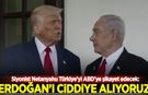 Siyonist Netanyahu Türkiye'yi ABD'ye şikayet edecek: Erdoğan'ı ciddiye alıyoruz