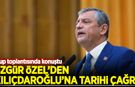Özgür Özel grup toplantısında seslendi: Kılıçdaroğlu'na tarihi çağrıda bulunuyorum!