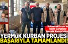 Yermük Kurban Projesi başarıyla tamamlandı! Habervakti.com ve Derin Gerçekler, Yermük Kampı'ndaydı!