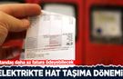 Elektrikte hat taşıma dönemi! Vatandaş daha az fatura ödeyebilecek