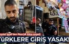 Siyonist İsrail'den Mescidi Aksa engeli: Türklere giriş kapalı!