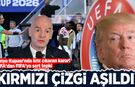 UEFA'dan FIFA'ya sert tepki: Kırmızı çizgi aşıldı