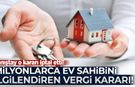 Danıştay'dan milyonlarca ev sahibini ilgilendiren emsal kiralama kararı