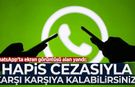 WhatsApp'ta ekran görüntüsü alan yandı: Hapis cezasıyla karşı karşıya kalabilirsiniz