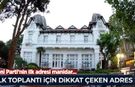 Yeni Parti'nin ilk toplantısı için dikkat çeken adres!