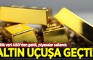 Kritik veri ABD'den geldi, piyasalar sallandı: Altın uçuşa geçti!