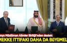 Dünya Müslüman Alimler Birliği'nden destek: Mekke İttifakı daha da büyümeli