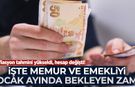 Enflasyon tahmini yükseldi, hesap değişti! İşte memur ve emekliyi ocakta bekleyen zam