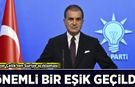 Ömer Çelik’ten Suriye açıklaması: Önemli bir eşik geçildi