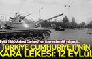 12 Eylül 1980 Askeri Darbesi! 46 yıl geçti...
