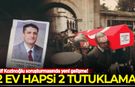 Kaşif Kozinoğlu soruşturmasında yeni gelişme! 2 ev hapsi, 2 tutuklama