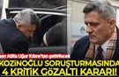 Kozinoğlu soruşturmasında 4 kritik gözaltı kararı: Hasan Atilla Uğur Kıbrıs'tan getirilecek