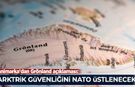 Danimarka'dan Grönland açıklaması:  Arktik güvenliğini NATO üstlenecek