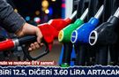 Benzin ve motorine ÖTV zammı! Biri 12,5 lira, diğeri 3,60 lira artacak