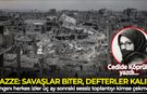 Cedide Köprülü yazdı: Gazze: Savaşlar biter, defterler kalır