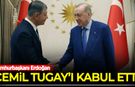 Cumhurbaşkanı Erdoğan, İzmir Büyükşehir Belediye Başkanı Cemil Tugay'ı kabul etti