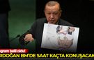 Erdoğan BM'de saat kaçta konuşacak? İşte Erdoğan'ın Birleşmiş Milletler'deki konuşma saati