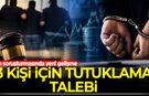 Fon soruşturmasında yeni gelişme: 3 kişi için tutuklama talebi