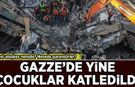 Hani ateşkes nerede? Nerede garantörler? Gazze'de yine çocuklar katledildi!
