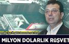 İmamoğlu Suç Örgütü davasında şok itiraf: 8 milyon dolarlık rüşvet!