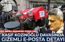 Kaşif Kozinoğlu davasında gizemli e-Posta detayı!