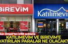 Bakan Şimşek'ten kritik açıklama: Katılımevim ve Birevim'e yatırılan paralar ne olacak?