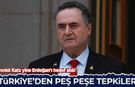 Siyonist Katz yine Erdoğan'ı hedef aldı: Türkiye'den peş peşe tepkiler