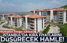Cumhurbaşkanı Erdoğan açıklayacak: İstanbul'da kiraları düşürecek hamle