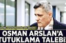 Kaşif Kozinoğlu soruşturmasında yeni gelişme: Osman Arslan'a tutuklama talebi