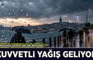 Meteoroloji uzmanı tek tek duyurdu: Kuvvetli yağış geliyor