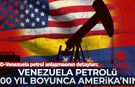 ABD-Venezuela petrol anlaşmasının detayları: Venezuela petrolü 100 yıl boyunca Amerika'nın!