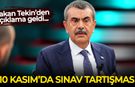 10 Kasım’da 'ortak sınav' tartışması! Bakan Tekin'den açıklama