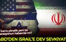 ABD'den İsrail'e dev sevkiyat! İran'a operasyon mu yapılacak?