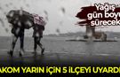 AKOM yarın için İstanbul’da 5 ilçeyi uyardı: Yağış gün boyu sürecek