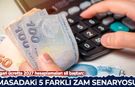 Asgari ücrette 2027 hesaplamaları sil baştan:  Masadaki 5 farklı zam senaryosu