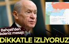 Bahçeli’den son dakika Akdeniz mesajı: Dikkatle izliyoruz