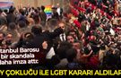 İstanbul Barosu bir skandala daha imza attı: Oy çokluğu ile 'LGBT' kararı aldılar