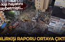 Çöken binayla ilgili bilirkişi ön raporu ortaya çıktı!