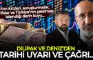Dilipak ve Bülent Deniz'den tarihi uyarı ve çağrı...