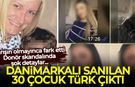 Donör skandalında şok detaylar: Danimarkalı sanılan 30 çocuk Türk çıktı