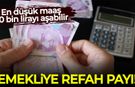 Emekliye refah payı! En düşük maaş 30 bin lirayı aşabilir