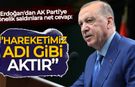 Erdoğan'dan AK Parti'ye yönelik saldırılara net cevap: Hareketimiz adı gibi aktır