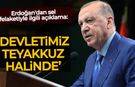 Erdoğan'dan sel felaketiyle ilgili açıklama: Devletimiz teyakkuz halinde