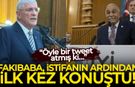 Ahmet Eşref Fakıbaba, istifa sonrası ilk kez konuştu