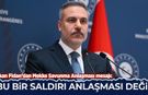 Bakan Fidan'dan Mekke Savunma Anlaşması mesajı: Türkiye başka ülkeye saldırmak için asker göndermeyecek