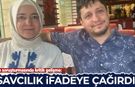Fatma Betül Sayan Kaya ve eşi İlyas Kaya ifade verecek